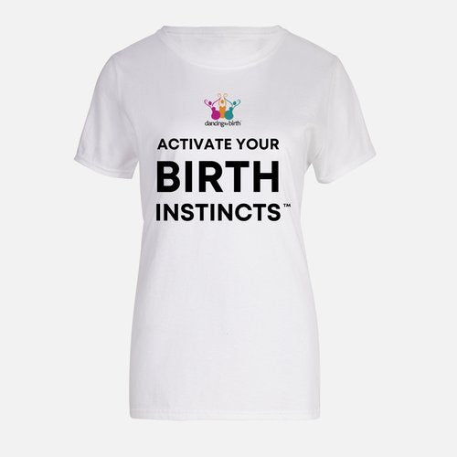 Activate Your Birth Instincts t-shirt