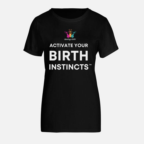 Activate Your Birth Instincts t-shirt