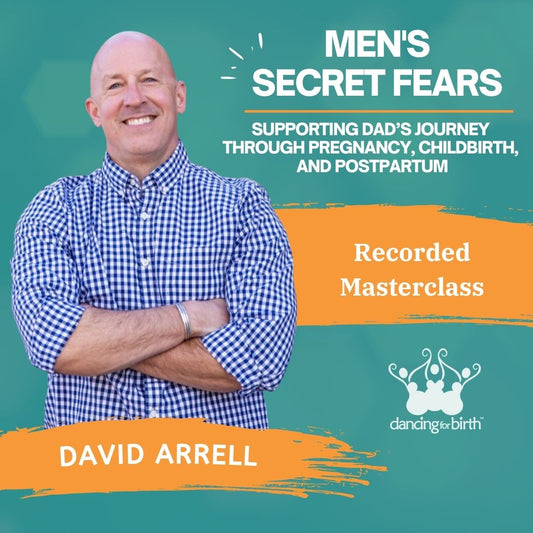 Dancing For Birth™ Masterclass: Men's Secret Fears